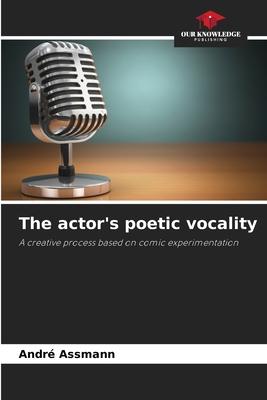 The actor’s poetic vocality