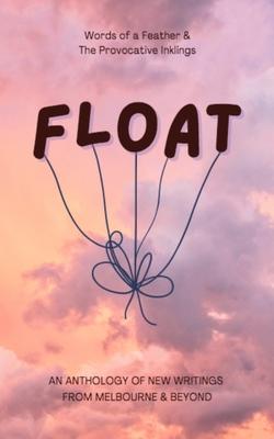 Float: an Anthology of New Writings 2024