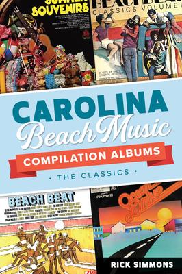 Carolina Beach Music Compilation Albums: The Classics