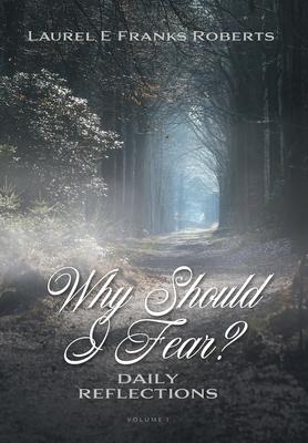 Why Should I Fear?: Daily Reflections