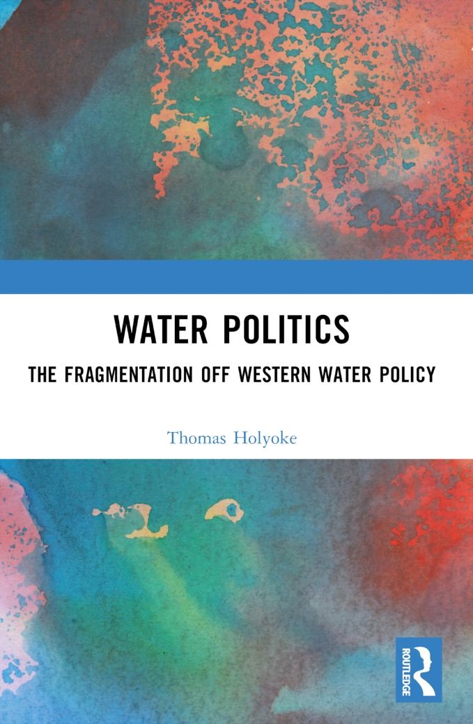 Water Politics: The Fragmentation of Western Water Policy