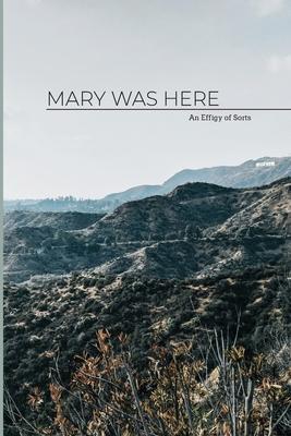 Mary Was Here: an effigy of sorts