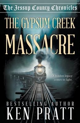 Gypsum Creek Massacre: A Christian Western Historical Mystery Novel