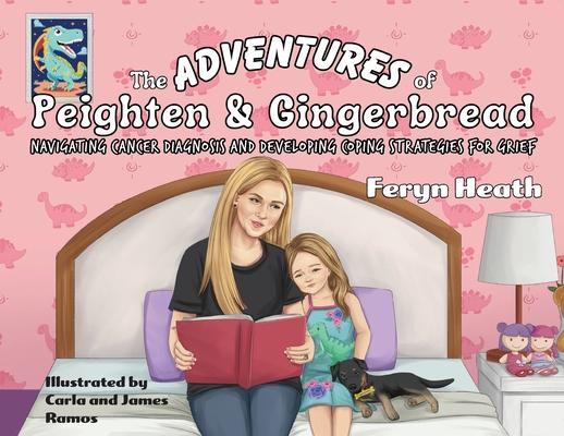 The Adventures of Peighten and Gingerbread: Navigating Cancer Diagnosis and Developing Coping Strategies for Grief