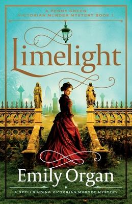 Limelight: A spellbinding Victorian murder mystery