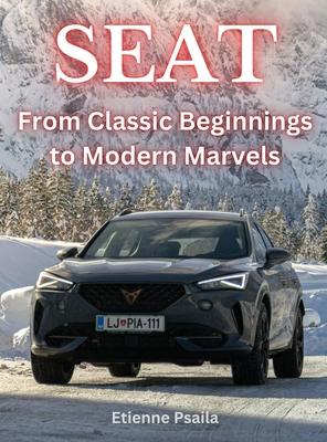 Seat: From Classic Beginnings to Modern Marvels