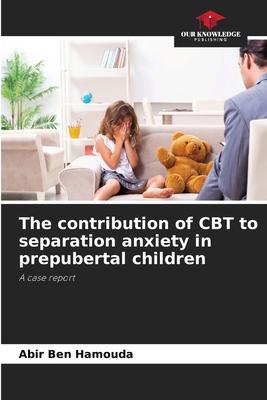 The contribution of CBT to separation anxiety in prepubertal children