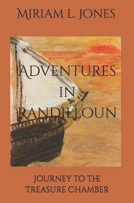 Adventures in Randilloun: Journey to the Treasure Chamber