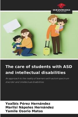 The care of students with ASD and intellectual disabilities