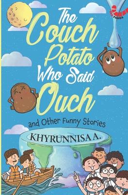 The Couch Potato Who Said Ouch And Other Funny Stories