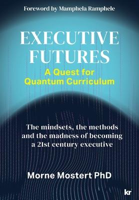 Executive Futures: A Quest for Quantum Curriculum