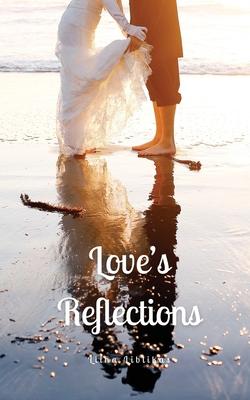 Love’s Reflections