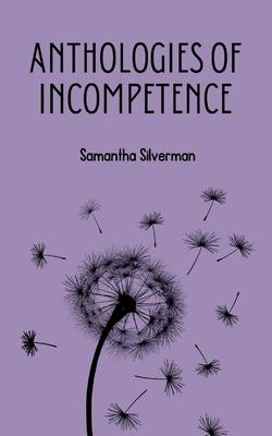 Anthologies of Incompetence