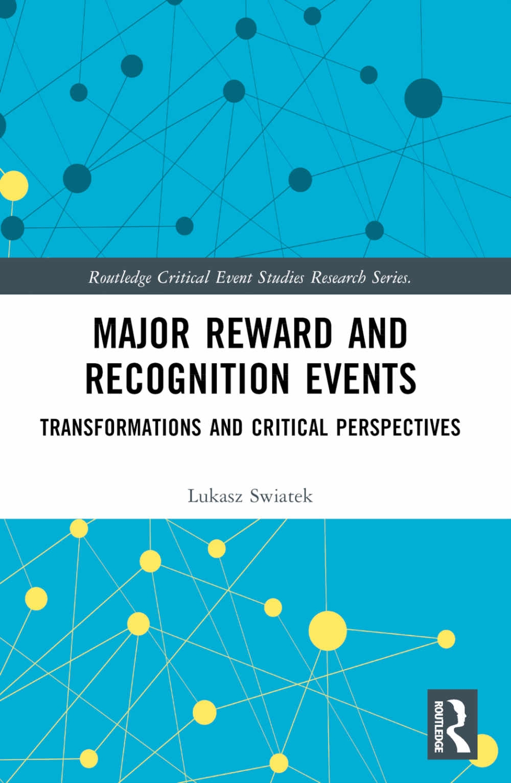 Major Reward and Recognition Events: Transformations and Critical Perspectives