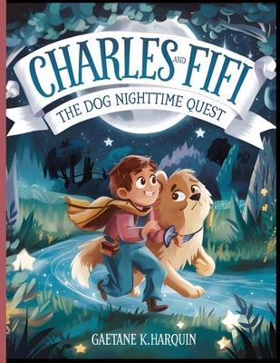 Charles and Fifi the Dog Nighttime Quest