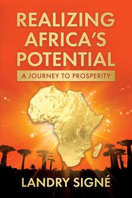 Realizing Africa’s Potential: A Journey to Prosperity