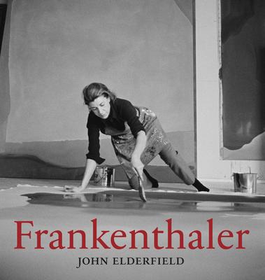 Frankenthaler: Revised and Expanded Edition