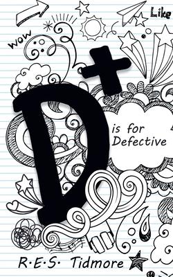 D is for Defective