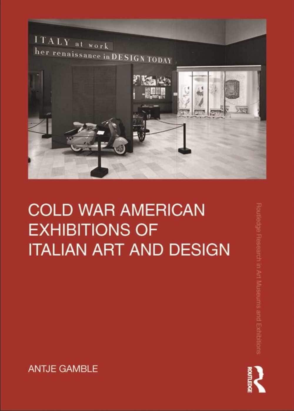 Cold War American Exhibitions of Italian Art and Design