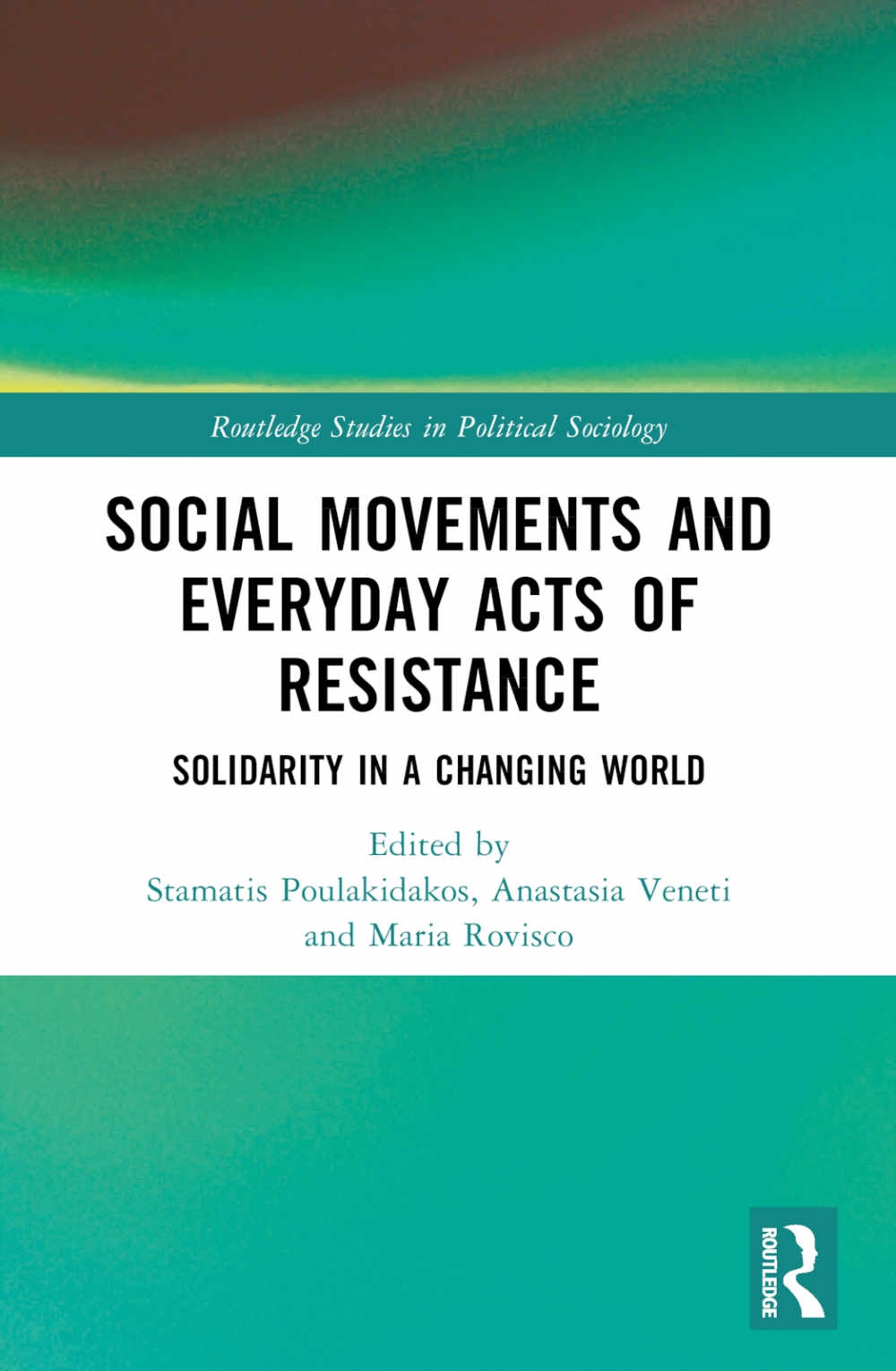 Social Movements and Everyday Acts of Resistance: Solidarity in a Changing World