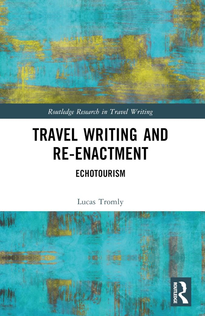 Travel Writing and Re-Enactment: Echotourism