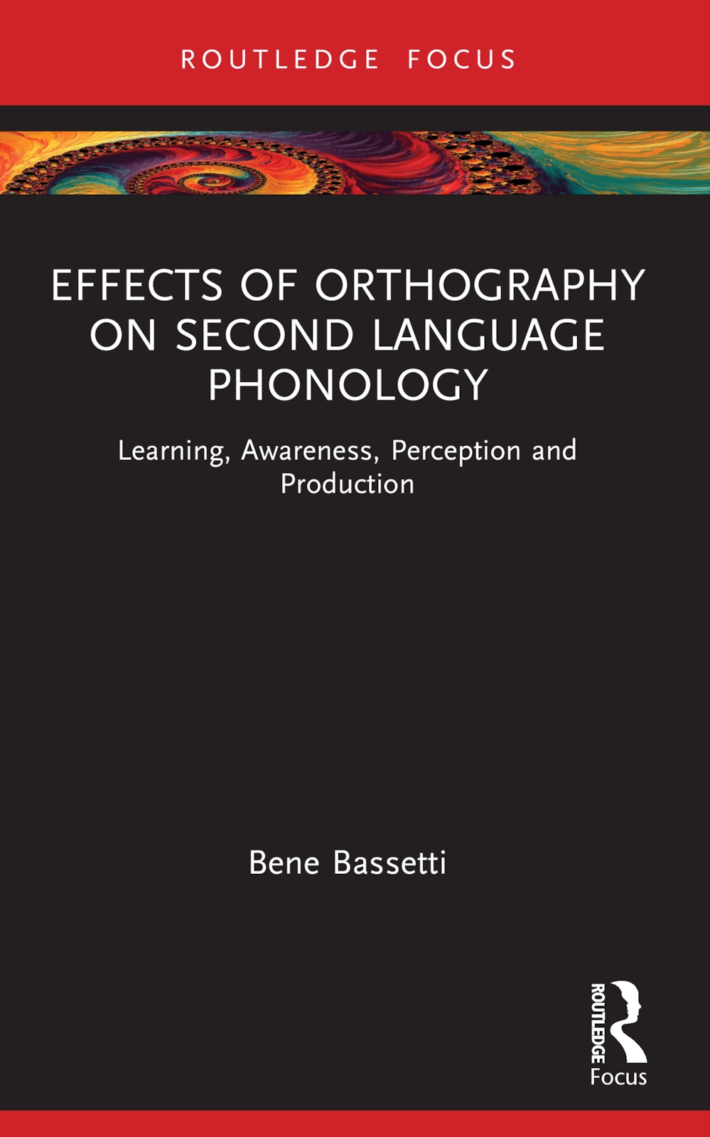 Effects of Orthography on Second Language Phonology: Learning, Awareness, Perception and Production