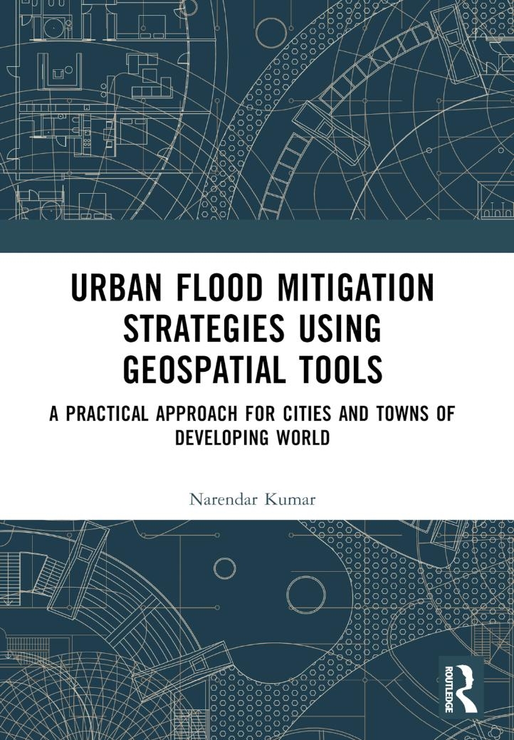 Urban Flood Mitigation Strategies Using Geo Spatial Tools: A Practical Approach for Cities and Towns of Developing World