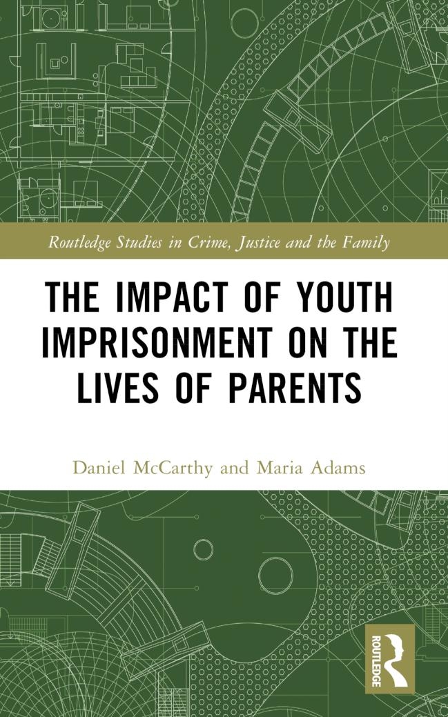 The Impact of Youth Imprisonment on the Lives of Parents