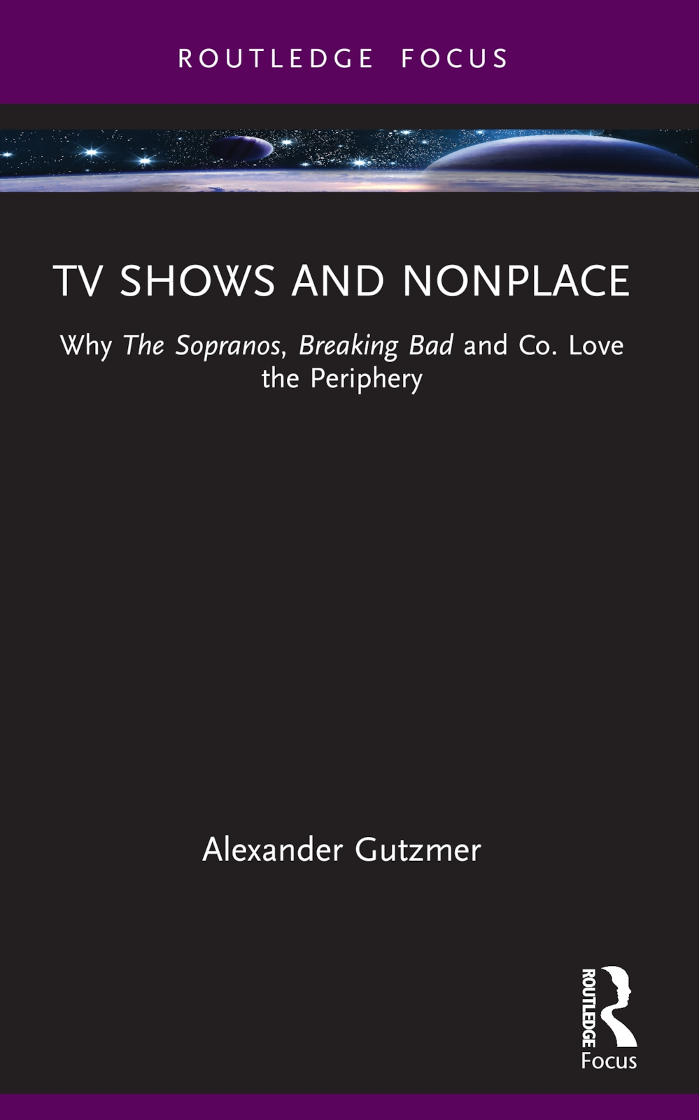 TV Shows and Nonplace: Why the Sopranos, Breaking Bad and Co. Love the Periphery