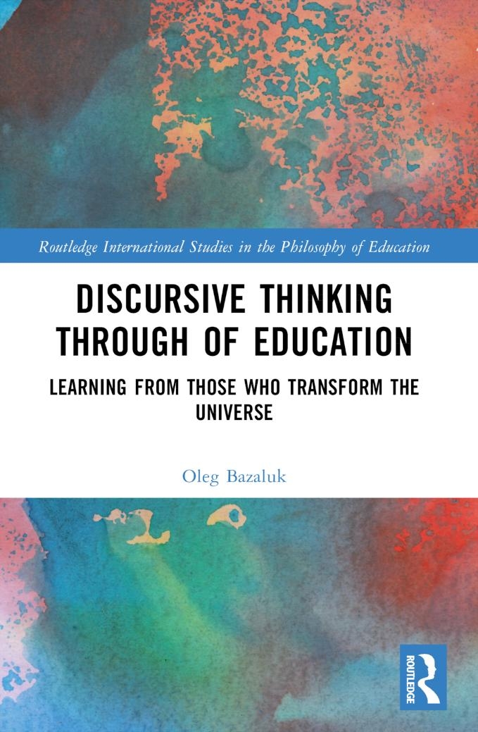 Discursive Thinking Through of Education: Learning from Those Who Transform the Universe