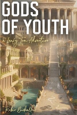 Gods of Youth: A Leafy Tom Adventure