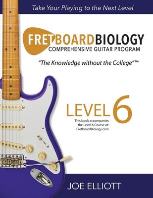 Fretboard Biology - Level 6