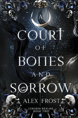 A Court of Bones and Sorrow