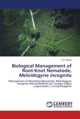 Biological Management of Root-Knot Nematode, Meloidogyne incognita