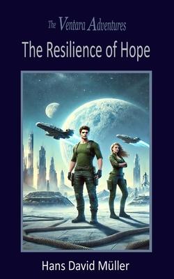 The Ventara Adventures: The Resilience of Hope