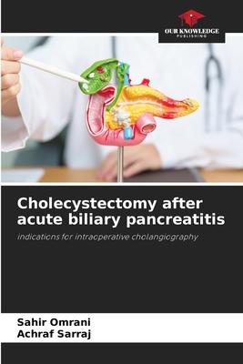 Cholecystectomy after acute biliary pancreatitis