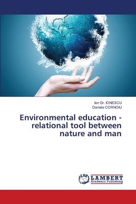 Environmental education - relational tool between nature and man