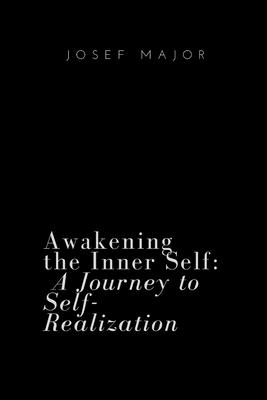 Awakening the Inner Self: A Journey to Self-Realization