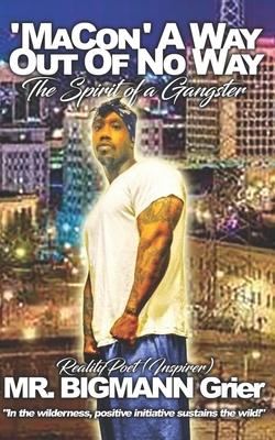 Macon a way out of no way: The Spirit of a Gangster