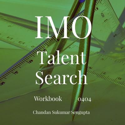 IMO and Talent Search: Workbook 0401 Part I and II