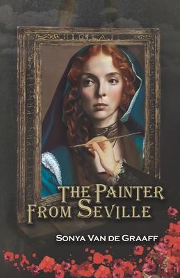 The Painter from Seville: An irresistibly engrossing tale of forbidden love and Renaissance art that will keep you hooked until the last page.