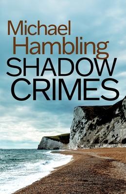 Shadow Crimes: a British crime mystery full of twists