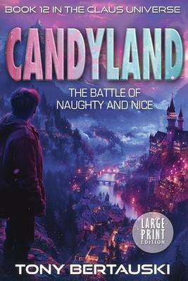 Candyland (Large Print): The Battle of Naughty and Nice