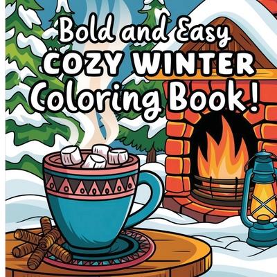 Bold and Easy Winter Coloring Book: Large Print Book for Adults, Simple Coloring Book