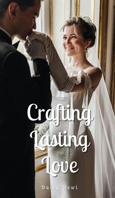 Crafting Lasting Love