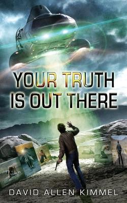 Your Truth is Out There