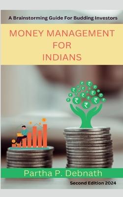 Money Management for Indians: A Brainstorming Guide for Budding Investors