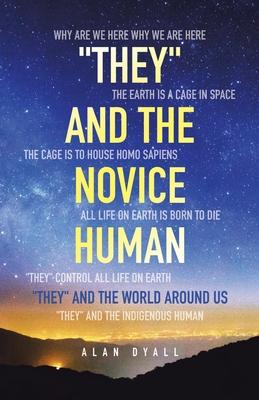 They and the Novice Human: They and the World Around Us