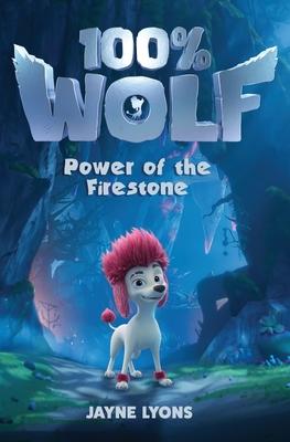 100% Wolf: Power of the Firestone