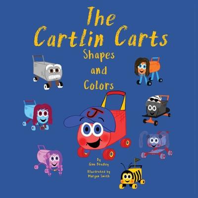 The Cartlin Carts Shapes and Colors